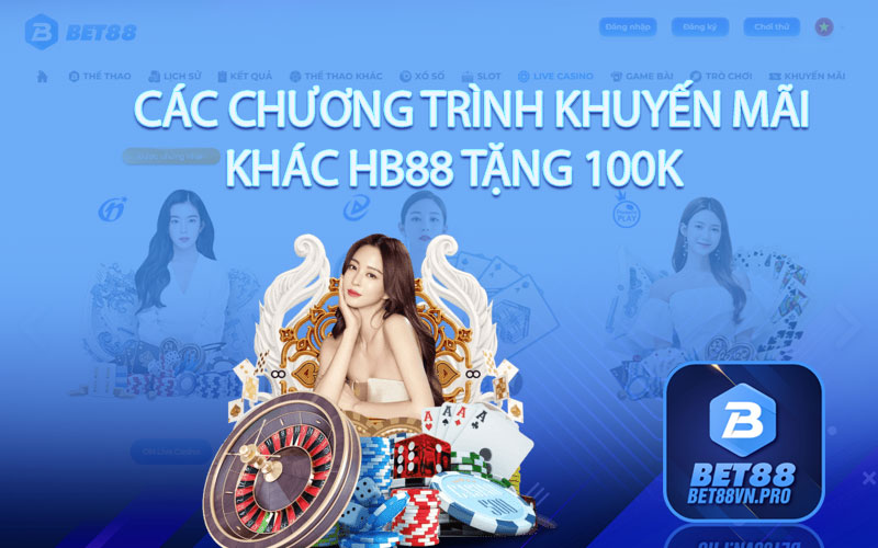 Các chương trình khuyến mãi khác HB88 tặng 100k