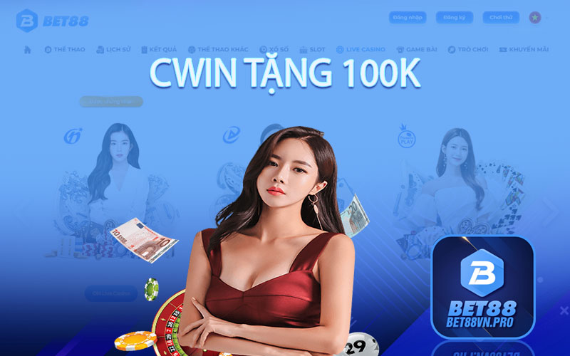 Cwin Tặng 100k