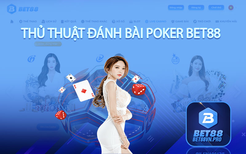 Thủ Thuật Đánh Bài Poker Bet88